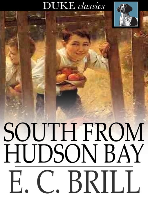 Title details for South from Hudson Bay by E. C. Brill - Wait list